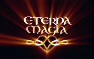 Вечная магия / Eterna Magia